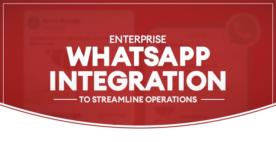 WhatsApp Integration for Enterprise Platforms